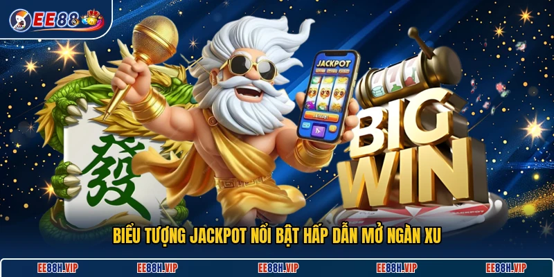Biểu tượng jackpot nổi bật hấp dẫn mở ngàn xu